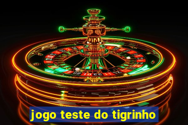 jogo teste do tigrinho